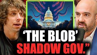 "The Blob" - Washington’s Invisible Empire of Power | Mike Benz