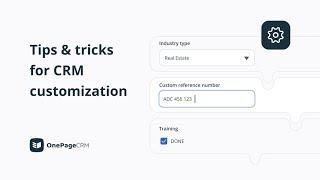 CRM Tutorial | Tips & tricks for CRM customization