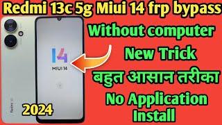 Redmi 13c 5g miui 14 google account frp bypass without computer 2024