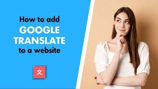 How to Add Google Translate to a Website (Free Tool & Plugin)