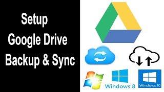 How to Setup Google Drive Backup and Sync on Windows 10 for Auto Backup files and Photos