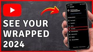 How To See Your YouTube Wrapped 2024 - YouTube Tutorial