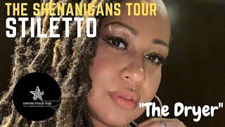 The Shenanigans Tour - Baltimore | Featuring Stiletto | The Dryer