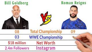 Bill Goldberg Vs Roman Reigns Comparison - Bio2oons