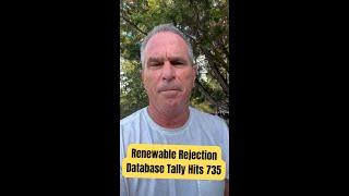 Renewable Rejection Database Tally Hits 735