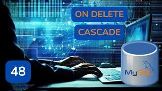 48.- Aprender MySQL | On delete cascade - Eliminar registros de una tabla que depende de otra tabla.