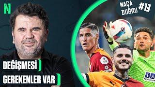 DEĞİŞMESİ GEREKENLER VAR! I GALATASARAY-ALANYASPOR | ORHAN ULUCA İLE MAÇA DOĞRU #13