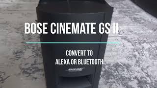 Bose Cenimate GS II Alexa Auto or Bluetooth Conversion