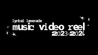 Lyrical Lemonade | 2023-2024 Music Video Reel