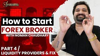 Start Forex Broker Business | Part-4 Liquidity Providers & FIX API