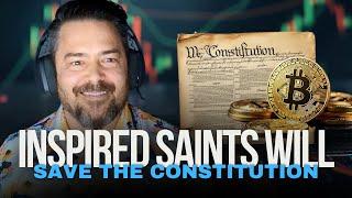 The Constitution Will Be Saved By Inspired Latter Day Saints, With Bitcoin?