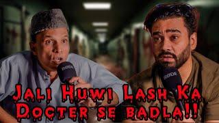 Jali Huwi Lash Ka Docter Se Badla!! | Ahmed Khan Podcast!!