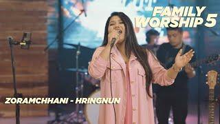 Zoramchhani - Hring nun (FAMILY WORSHIP_5)