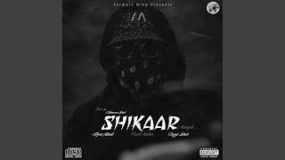 SHIKAAR (feat. LOVE ATWAL & PREET MALHAR)