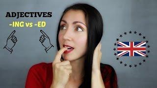 Adjective Endings: -ED vs -ING