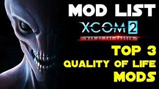 TOP 3 FAVORITE QUALITY OF LIFE MODS | NEW Season Mod List | Xcom 2 War of The Chosen