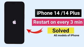 iPhone 14 / 14 plus reboots after 2-3 minutes | Random reboots | keeps restarting fixed