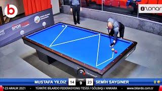 3 Cushion Billiards SEMİH SAYGINER vs MUSTAFA YILDIZ | ANKARA | billar tres bandas