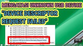 Mengatasi Unknown USB Device (Device Descriptor Request Failed)