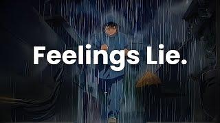 Your Feelings Are Lying to You.