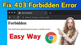 How to Fix 403 Forbidden Error on Google Chrome Windows 11/10/8/7 | Solve forbidden 403 error 