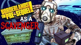 How Hard is it to Beat Borderlands: The Pre-Sequel as a Scavenger?