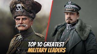 Top 10 Greatest Military Leaders