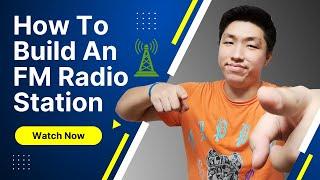 How to Build a 350W FM Radio Station? A Complete Startup Guide