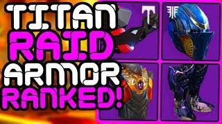 Destiny - Ranking ALL 11 TITAN Raid Armor Sets!!