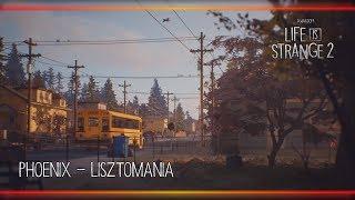 Phoenix - Lisztomania [Life is Strange 2]