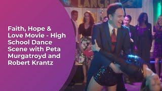 Faith, Hope & Love Movie - High School Dance Scene with Peta Murgatroyd and Robert Krantz