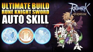 ULTIMATE GUIDE RUNE KNIGHT BUILD SWORD AUTO SKILL  !! RAGNAROK ORIGIN