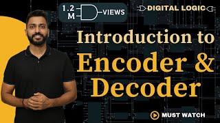 Introduction to Encoder and Decoder | Digital Electronics