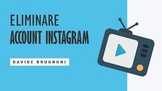 Come Eliminare Account INSTAGRAM in 2 minuti | Davide Brugnoni