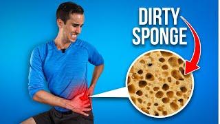 Hip Arthritis Is Like a DIRTY SPONGE...