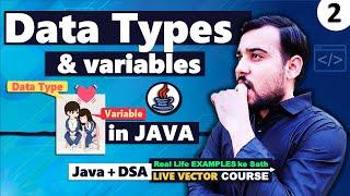 Data Types & Variables with Type Casting in Java | LECTURE - 2 | Java DSA Vector Course 