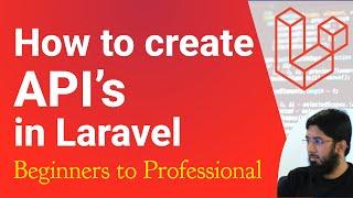 How to create APIs in Laravel - Laravel Full Course - Beginners to Professional - 03 - Part 1
