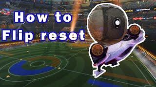 HOW TO FLIP RESET TUTORIAL! BEST MECHANIC IN THE GAME FOR SCORING!