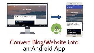 How to Convert Blog/Website into an APP | Android Studio Tutorial | 2018