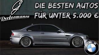 Die besten AUTOS für unter 5.000 EURO | G Performance