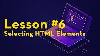 JavaScript for Beginners — Selecting HTML Elements