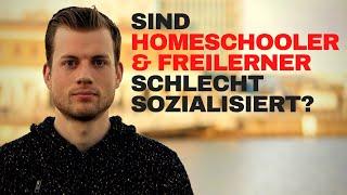 Sind Freilerner und Homeschooler schlecht sozialisiert? | Sozialkompetenz als Schulverweigerer