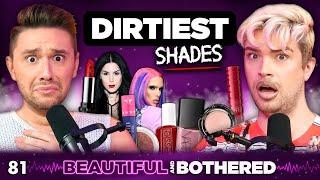 Top 30 Dirtiest Makeup Shade Names of ALL-TIME! ️ Beautiful And Bothered | Ep. 81