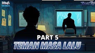 TEMAN MASA LALU PART 5 - Animasi Drama Series