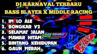 DJ KARNAVAL TERBARU COCOK BUAT CEK SOUND‼️ BASS BLAYER X MIDDLE RACING NULUP ‼️