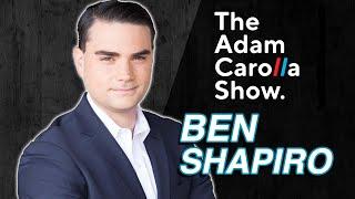 Ben Shapiro & Adam Carolla One-On-One Conversation - Adam Carolla Show