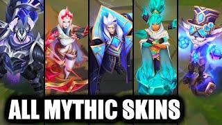 All Mythic Skins Spotlight (League of Legends)