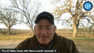 The QT Bible Study with Steve Leavitt Jeremiah 5