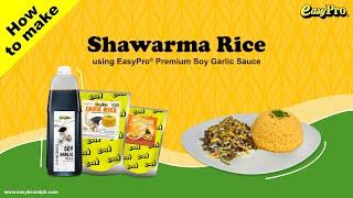 Shawarma Rice using EasyPro® Java Rice Powder Mix and EasyPro® Premium Soy Garlic Sauce