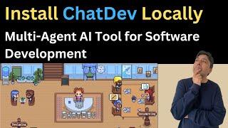 Install ChatDev Locally - Multi-Agent AI Tool for Software Development